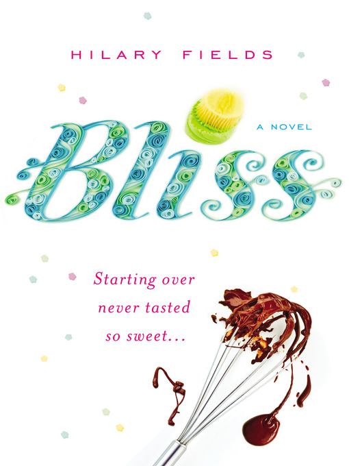 Title details for Bliss by Hilary Fields - Available